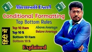 Explain conditional formatting in Excel || Top Bottom Rules || MS Excel Hindi Tutorial