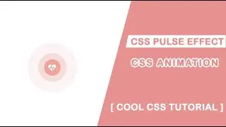 CSS Pulse Effect Animation | Pure CSS Animation Tutorial