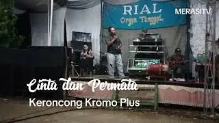 Cinta dan Permata Versi Keroncong Kromo Plus