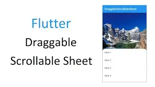 Flutter Draggable Scrollable Sheet