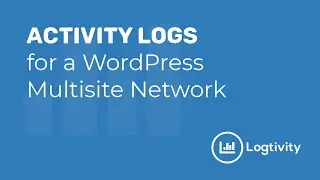 Activity Logs for a WordPress Multisite Network