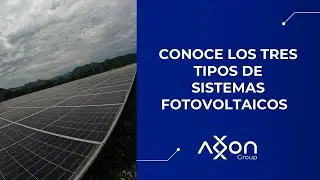 Conoce los tres tipos de sistemas fotovoltaicos ☀