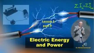 18: L1 part 9: Electric Energy and Power