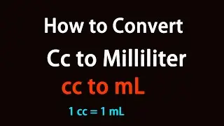 How to Convert Cc to Milliliter?