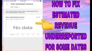 HOW TO FIX| YOUR ESTIMATED REVENUE DATA IS UNDERREPORTED FOR SOME DATES| MY EXPERIENCE