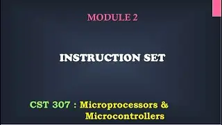 Instruction Set | M2_3 | CST 307 Microprocessors and microcontrollers