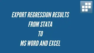 Export Regression Results From Stata to MS Word and Excel Using Estout