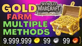 WoW Dragonflight GOLD Farming Guide | Multiple WoW Gold Farm Methods Make 300k+ GOLD