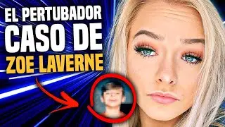 El PERTURBADOR caso de la tiktoker ZOE LAVERNE y su RELACIÓN con un fan de 13 años…