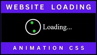 Website Loading Animation HTML CSS | Loading Animation CSS | CSS Animation 2023