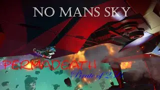 No Mans Sky Permadeath Pirate of 256