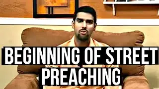 In the Beginning of Street Preaching|| Remembering Nabeel Qureshi