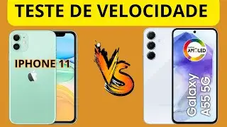 {{{TESTE DE VELOCIDADE}}} 💨 💨 SAMSUNG GALAXY A55  🆚  IPHONE 11