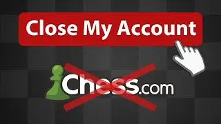 How to Easily Delete a Chess.com Account (2024)