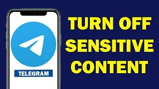 How TO Turn Off Sensitive Content On Telegram | Turn Off Sensitive Content In Telegram