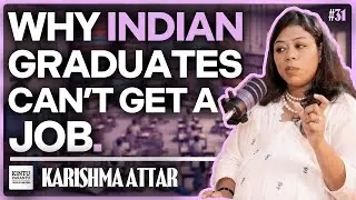 From College to Unemployment: The Real Problem with India’s Curriculum - Karishma Attar (4K)