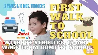 34 Months Toddler First Walk to Preschool Without Stroller | 15-minute Walk
