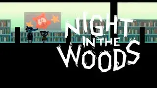 Night in the Woods episode 7 - sleuthin' with Bea