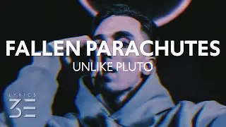 Unlike Pluto - Fallen Parachutes (Lyrics)
