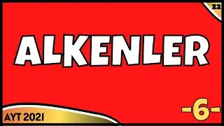 Alkenler | Organik-12 | AYT Kimya 2021 | 12.Sınıf