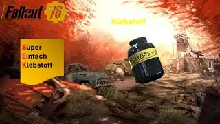 Fallout 76|GER|Super einfach Klebstoff!