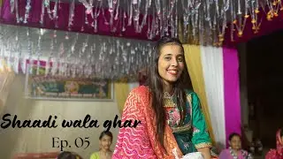 SHAADI WALA GHAR 🤩💃|#NEHUKISHAADI|EP.05|Neha Jain