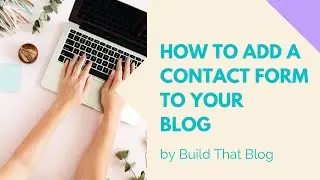 How to Add a Contact Form to Your WordPress Blog