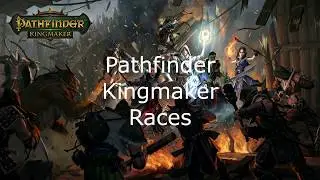 Pathfinder Kingmaker Core Races