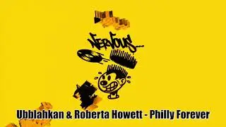 Ubblahkan & Roberta Howett - Philly Forever