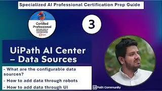 Specialized AI Professional Certification Prep | Ep3 | AI Center Data Sources |@LahiruFernando