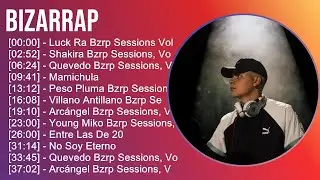 Bizarrap 2024 MIX Nuevas Canciones - Luck Ra Bzrp Sessions Vol. 61, Shakira Bzrp Sessions, Vol. ...