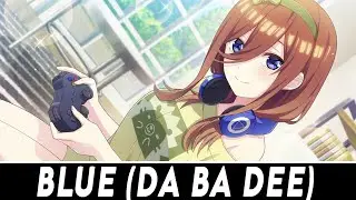 【Nightcore】Steve Void - Blue (Da Ba Dee)