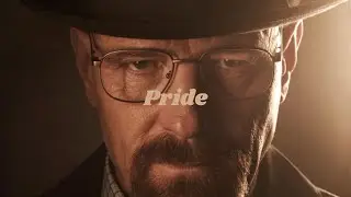 The Beauty of Breaking Bad - Pride (Edit)