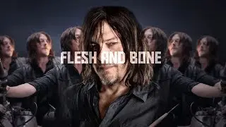 Daryl Dixon Tribute || Flesh and Bone [TWD]
