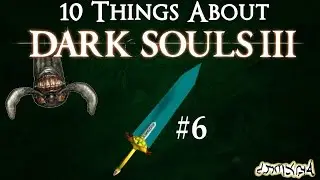 Dark Souls 3 - 10 Things you might not know #6
