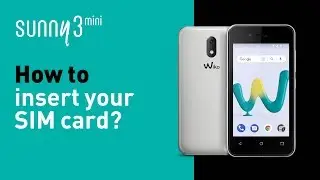 Wiko Sunny3 Mini tutorial - How to insert your SIM card?