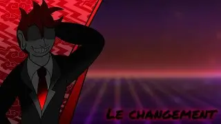 Le changement de la Chaine