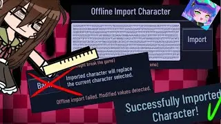 How to fix “ import failed modified values detected”￼ // GACHA CLUB [supper easy]