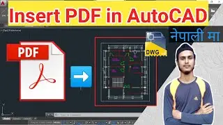 Inserting PDF in AutoCAD | How to Convert PDF into AutoCAD Drawing | In Nepali |