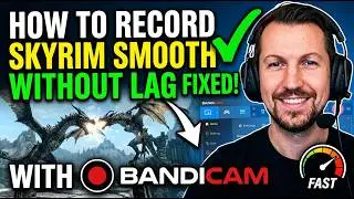 How To Record Skyrim Smooth Without Lag With Bandicam