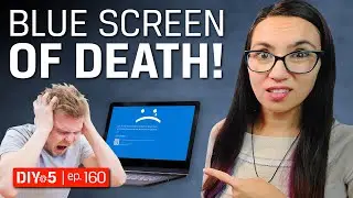 How to Fix a PC with Blue Screen of Death - DIY in 5 Ep 160