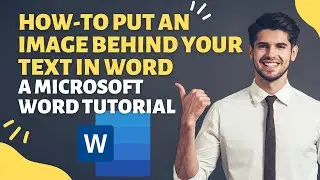 How To Put An Image Behind Text In  Microsoft Word 2016 and 2019 - FAST