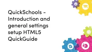 QuickSchools - Introduction and general settings setup HTML5 QuickGuide