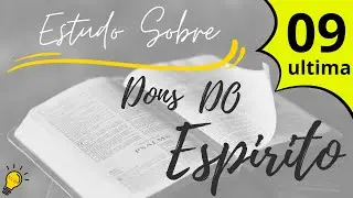 Como entender dons do Espirito | Na Luz