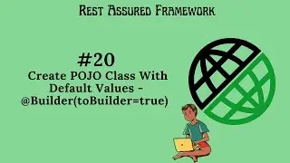 #20. |Rest Assured Framework|  POJO Class With Default Values| @Builder| toBuilder | 
