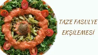 EGE USULÜ TAZE FASULYE EKŞİLEMESİ🫛💚