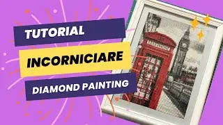 Come incorniare un diamond painting 🌻 Annarella Gioielli