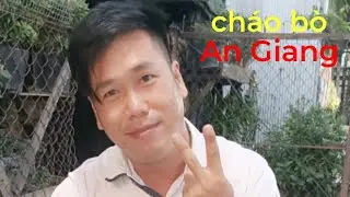 ăn cháo bò An Giang