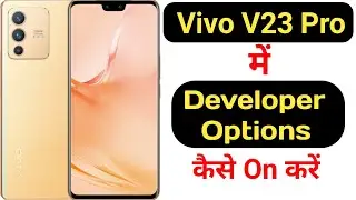 How to enable developer options in Vivo V23 Pro || Vivo V23 Pro developer options ||