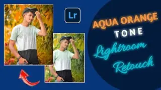 Aqua and orange tone Lightroom photo editing tutorial || with easy step ||
